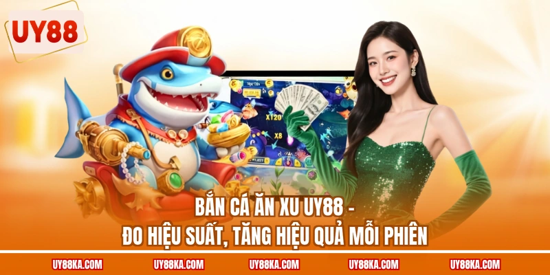 Bắn cá ăn xu