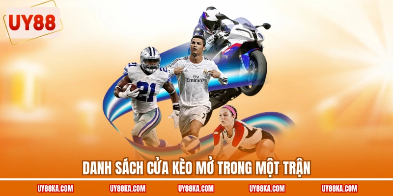 Danh sách cửa kèo mở trong một trận