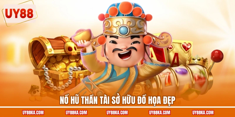 Nổ hũ Thần tài sở hữu đồ họa đẹp