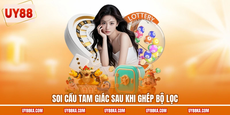 Soi cầu tam giác sau khi ghép bộ lọc